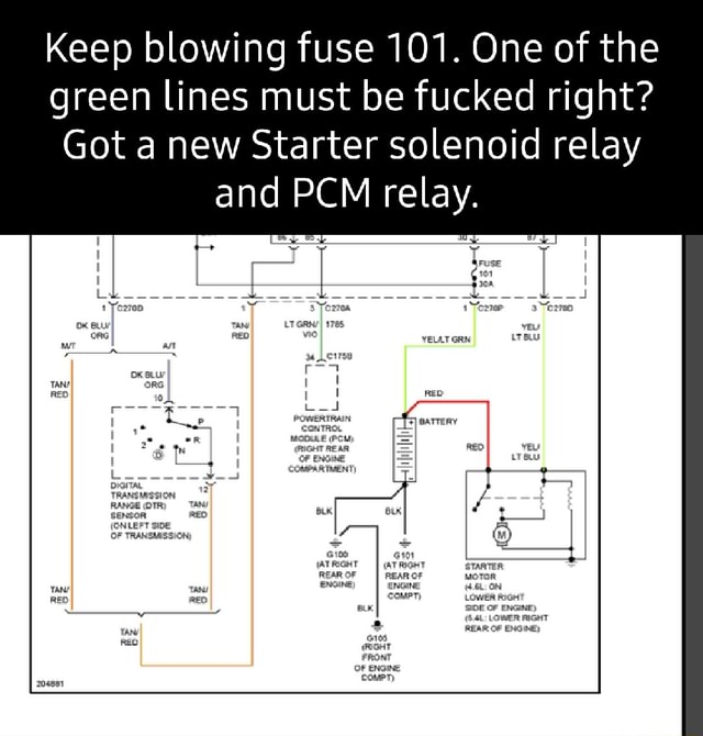 Keep blowing fuse 101. One of the green lines must be fucked right? Got