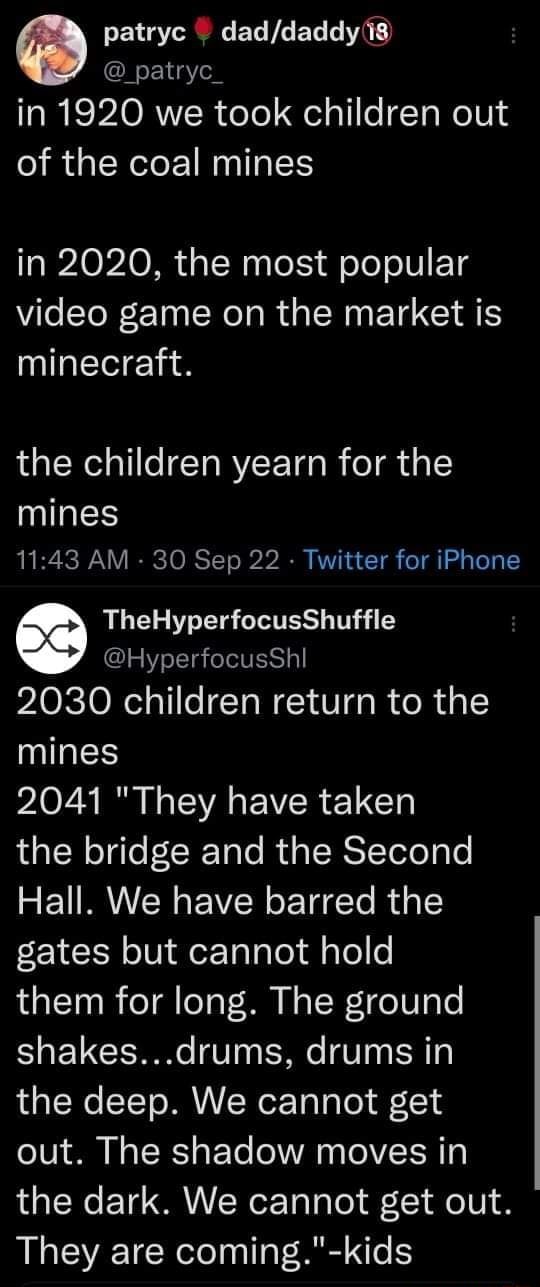 Patryc dad _patryc_ in 1920 we took children out of the coal mines in