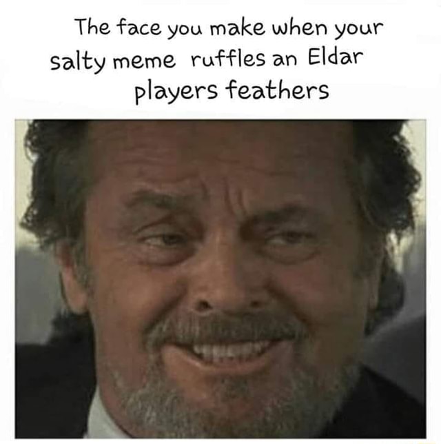 The face you make when your salty meme ruffles an Eldar players ...