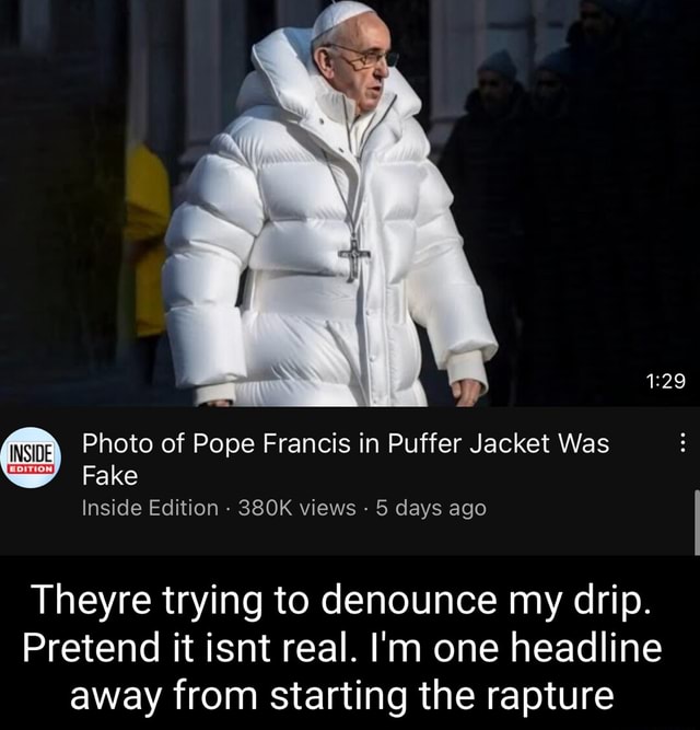 Photo of Pope Francis in Puffer Jacket Was Fake Inside Edition - 380K ...