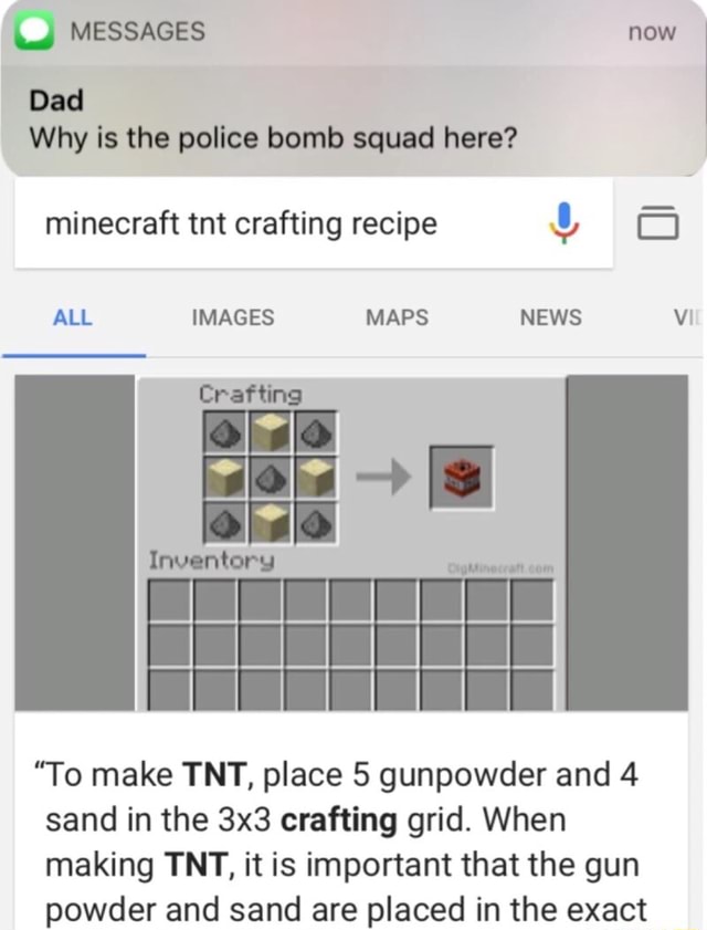 Minecraft Tnt Crafting Recipe I To Make Tnt Place 5 Gunpowder And 4 Sand In The 3x3 Crafting Grid When Making Tnt It Is Important That The Gun Powder And Sand Are Placed In The Exact Ifunny