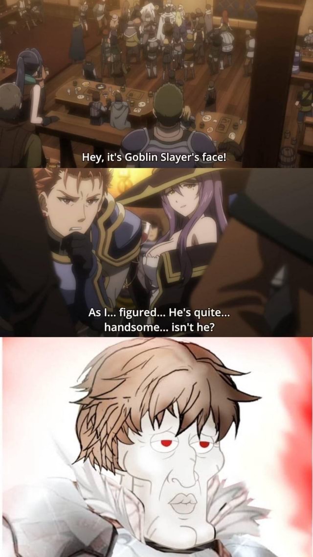 Goblin Slayer - It's hungry.