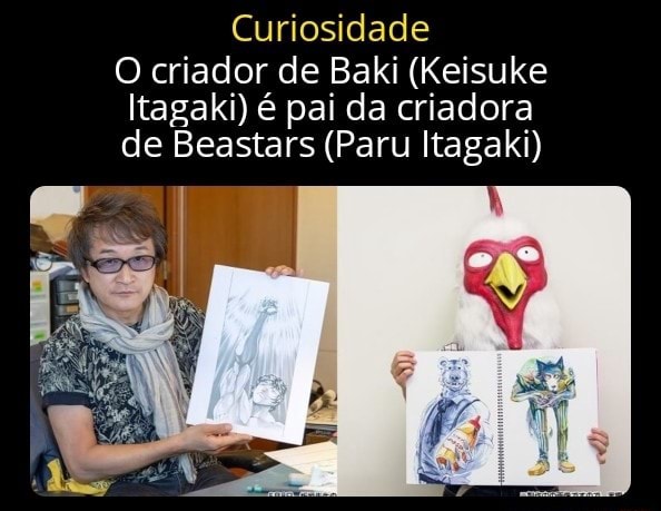 Curiosidade O Criador De Baki Keisuke Itagaki é Pai Da Criadora De