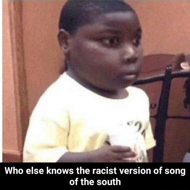 Who Else Knows The Racist Version Of Song Of The South Who Else Knows The Racist Version Of Song Of The South