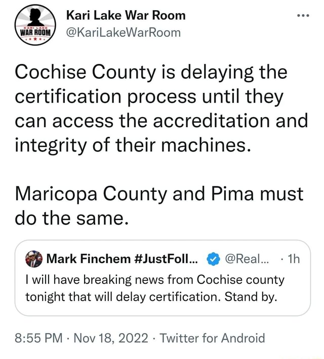 Kari Lake War Room KariLakeWarRoom Cochise County is delaying the