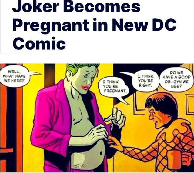 Joker Becomes Pregnant in New DC Comic - iFunny