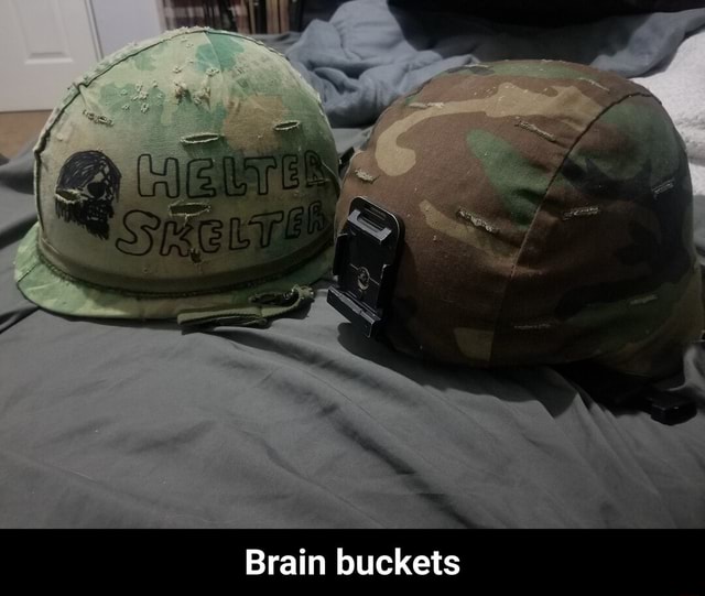Brain buckets Brain buckets )