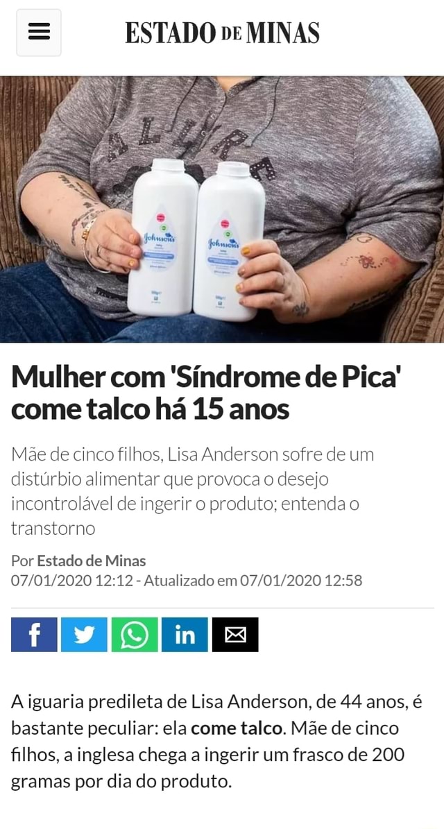 Estado Ve Minas Mulher Com S Ndrome De Pica Come Talco H Anos