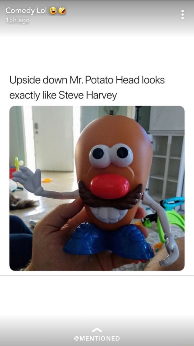 Upside down Mr. Potato Head looks exactly like Steve Harvey - iFunny