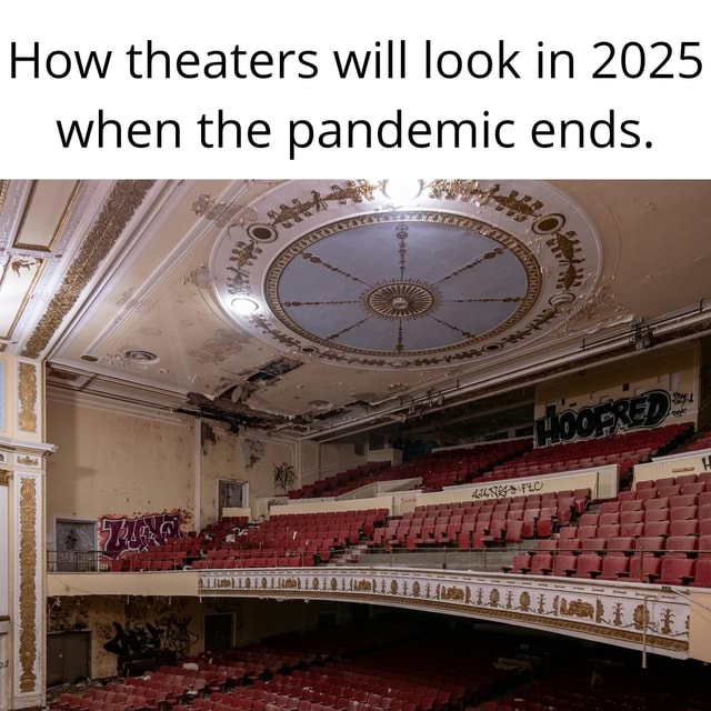 How theaters will look in 2025 when the pandemic ends. iFunny