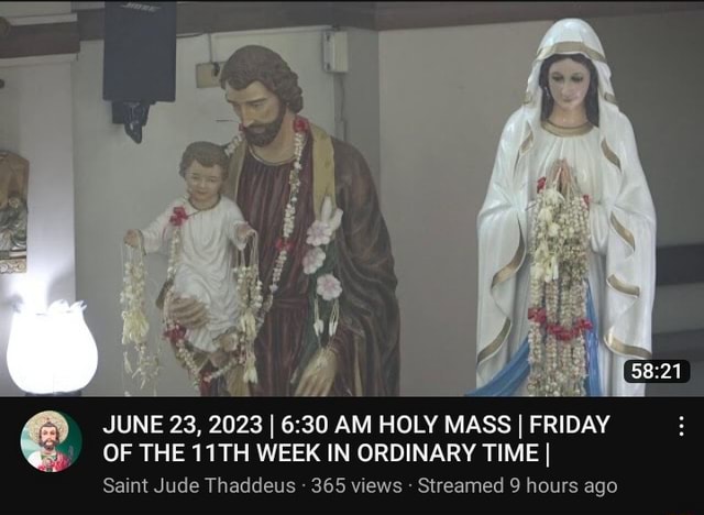 Mi I JUNE 23, 2023 I AM HOLY MASS I FRIDAY OF THE 11TH WEEK IN ORDINARY ...