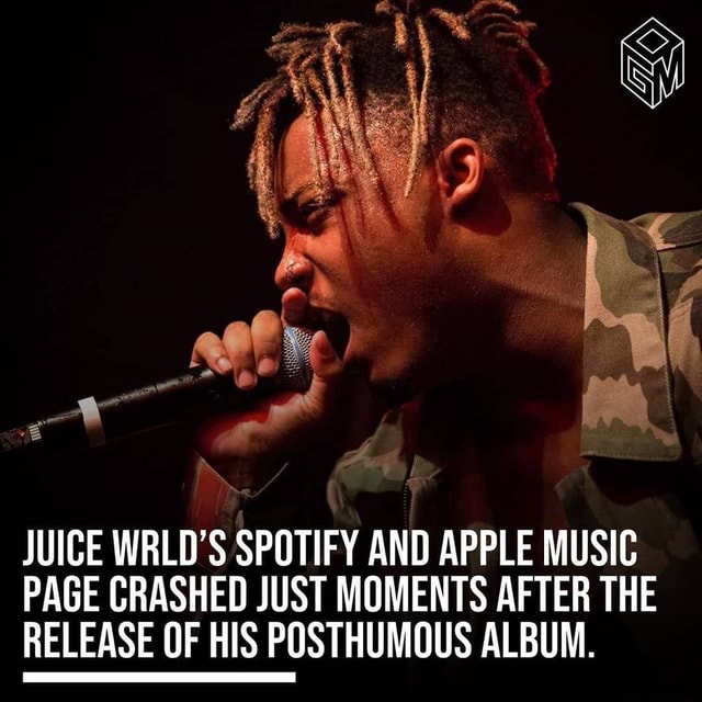 JUICE WRLD'S SPOTIFY AND APPLE MUSIC PAGE CRASHED JUST MOMENTS AFTER ...