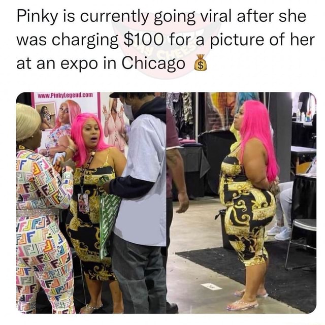 Pinky is currently going viral after she was charging $100 for a ...