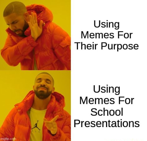 School Memes - Using Memes For Their Purpose Using Memes For School ...