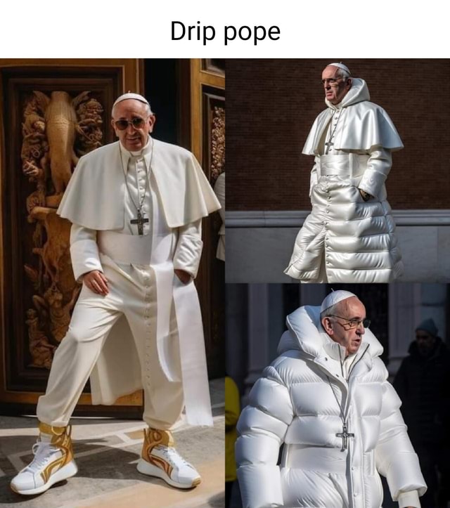 Drip pope (7 ss iFunny