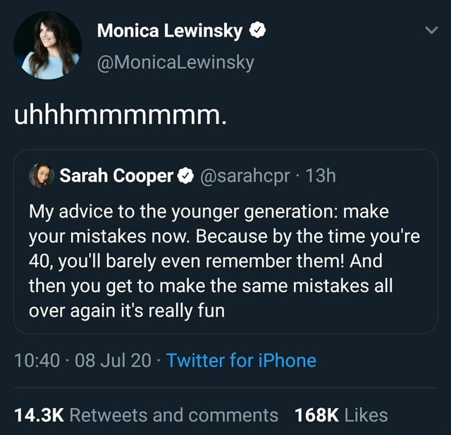 Err... Monica Lewinsky MonicaLewinsky uhhhmmmmmm. Sarah Cooper