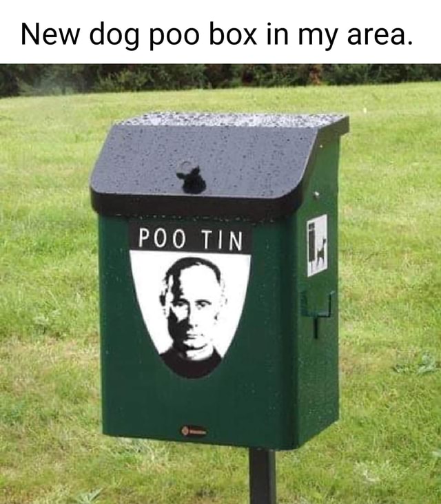 New dog poo box in my area. POO TIN iFunny