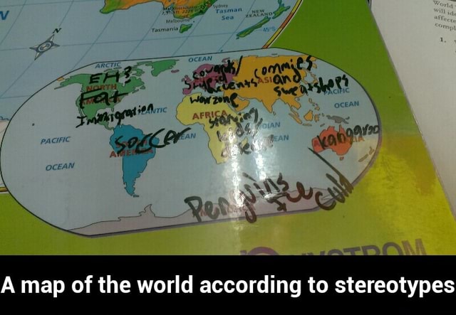 A map of the world according to stereotypes - A map of the world ...