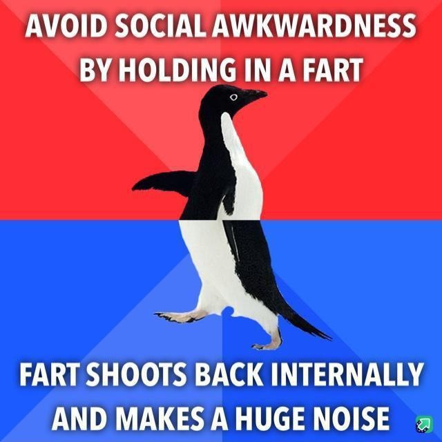 Risk letting it out, or risk holding it in #revengefart - AVOID SOCIAL