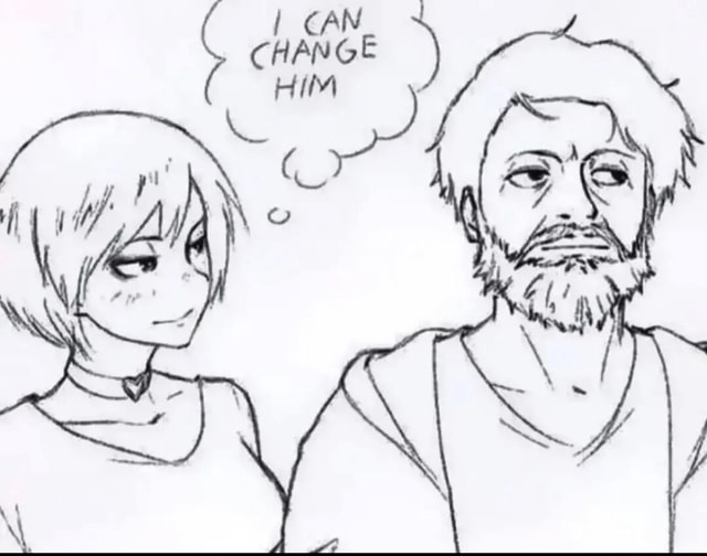 I CAN CHANGE HIM - iFunny
