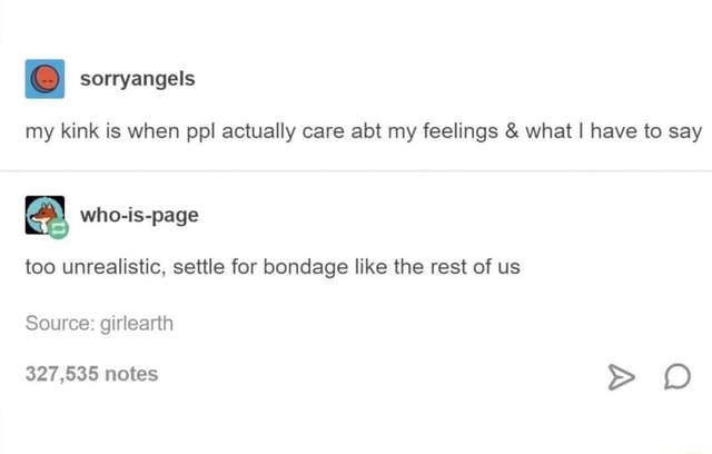 © sorryangels my kink is when ppl actually care abt my feelings what I ...