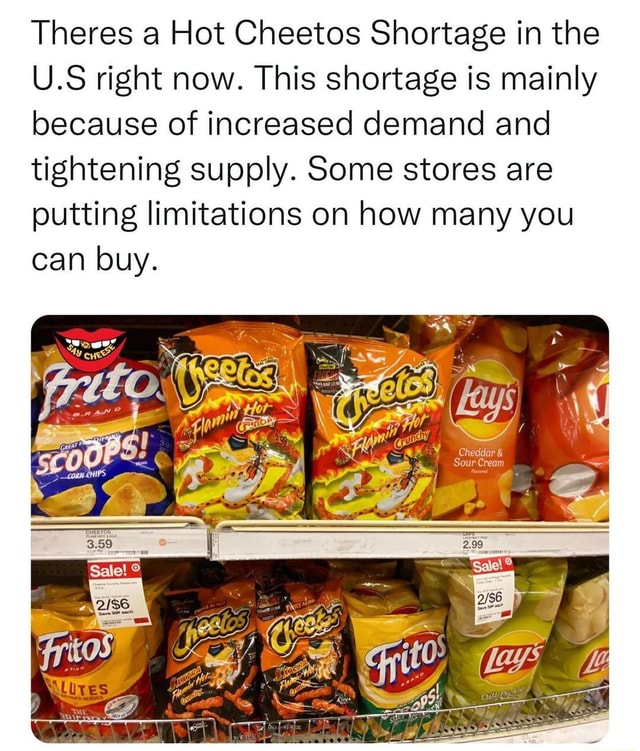 Theres a Hot Cheetos Shortage in the U.S right now. This shortage is