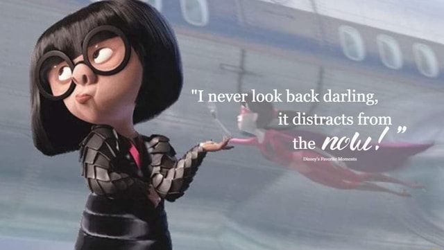 Fe Never Look Back Darling It Distracts From The