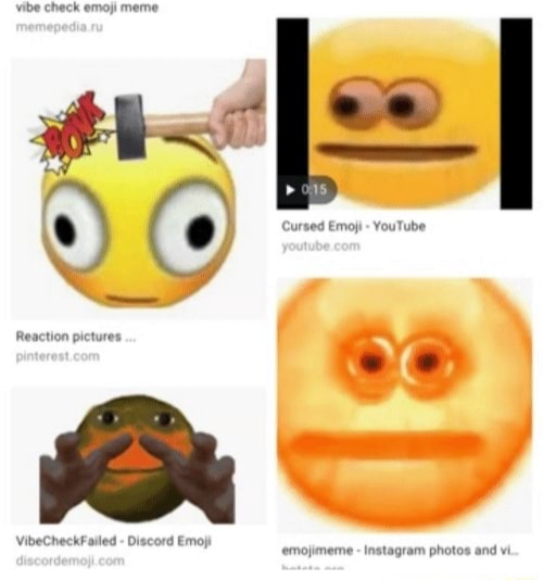 Vibe check emoji meme 3 Cursed Emoji  Reaction pictures VibeCheckF  ailed Discord Emo} emojmeme Instagram photos and vi - iFunny