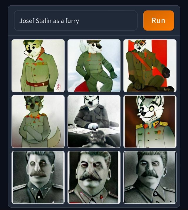 Run Josef Stalin as a furry BI IS & oe - )