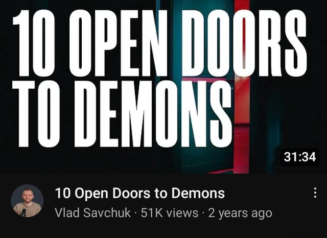 10 Open Doors To Demons 10 Open Doors To Demons Vlad Savchuk Views 2 Years Ago Ifunny 4776