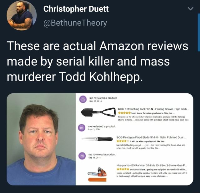 These are actual Amazon reviews made by serial killer and mass murderer