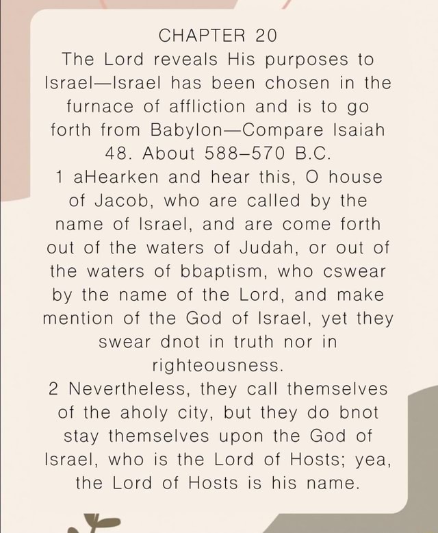 CHAPTER 20 The Lord reveals His purposes to lsrael-Israel has been ...