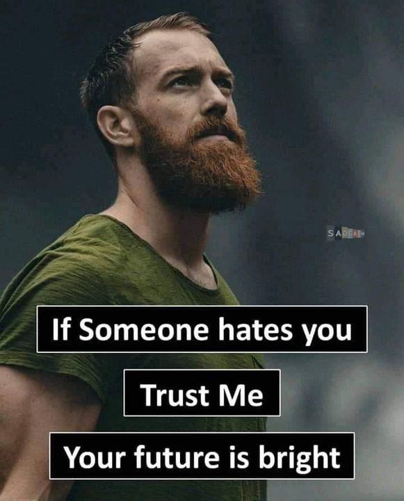 If Someone Hates You You Trust Me I Your Future Is Bright America S Best Pics And Videos