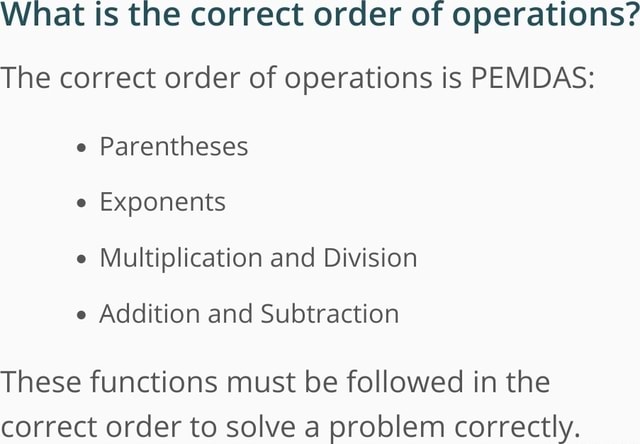 What Is the correct order of operations? The correct order of ...