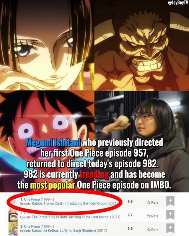 Who Previously Directed Her First One Piece Episode 957 Returned To Direct Today S Episode 9 9 Is Currently And Has Become The Popular One Piece Episode On Imbd Trump Card Ntraducing The