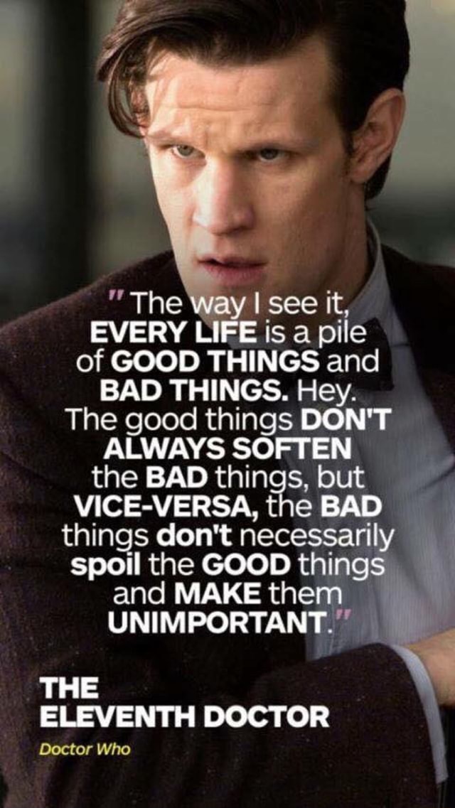 I See It Every L Is A Piie Of Good Things And Bad Things Hey The Good Things Don T Always Soften The Bad Thin Sebad But 3 Vice Versa T Things Don T