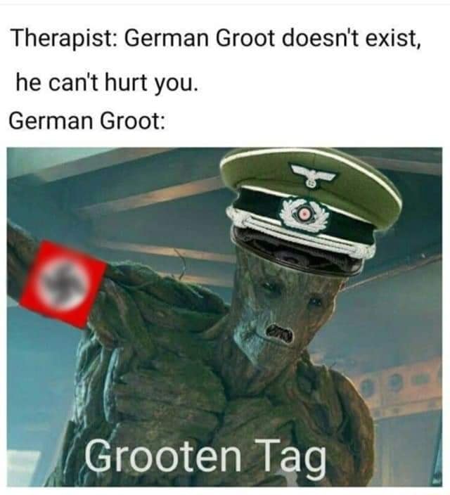 Therapist German Groot doesn't exist, he can't hurt you. German Groot
