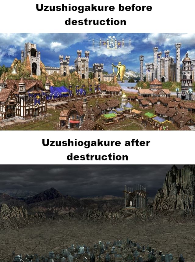 Uzushiogakure before destruction Uzushiogakure after destruction iFunny