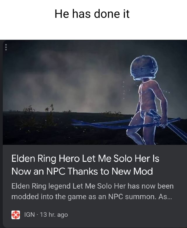 Legendary 'Elden Ring' Player 'Let Me Solo Her' Is Now Immortalized In A  Mod