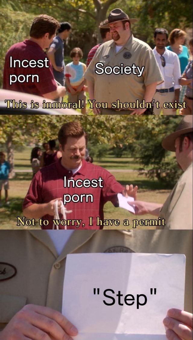 'Incest porn This is immerall You shouldn't exist Net to Incest porn worry, Step" - iFunny