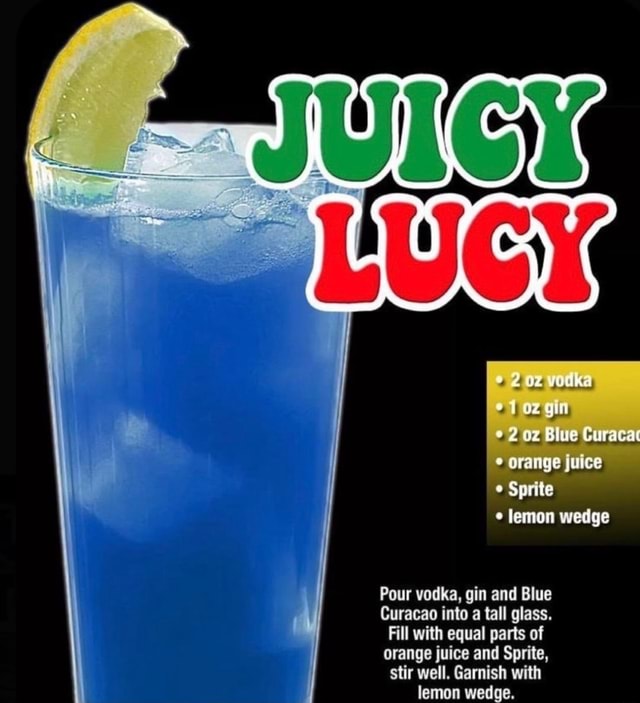 2 oz Curacar orange juice Sprite lemon wedge Pour vodka, gin and Blue