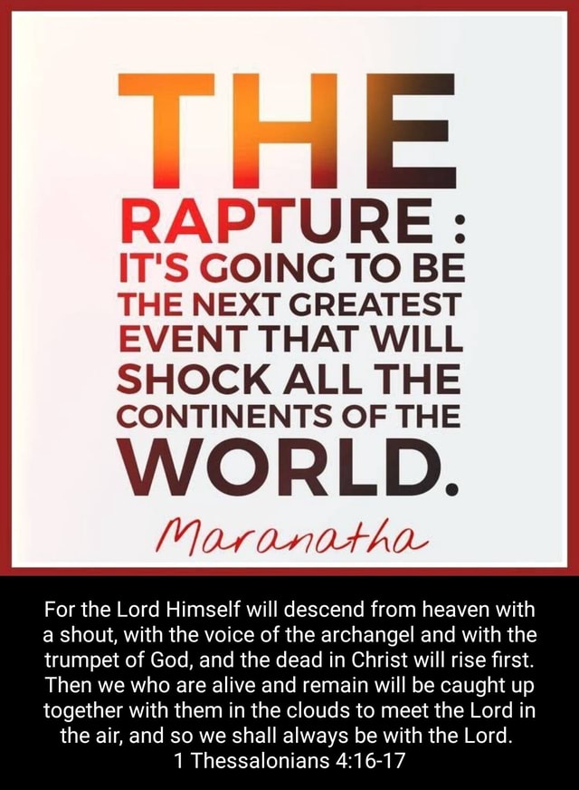 RAPTURE: IT'S GOING TO BE THE NEXT GREATEST EVENT THAT WILL SHOCK ALL ...
