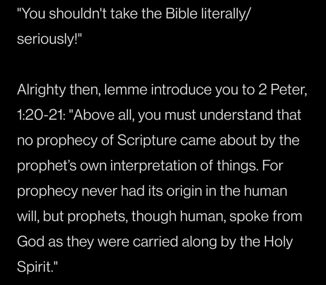 you-shouldn-t-take-the-bible-literally-seriously-alrighty-then