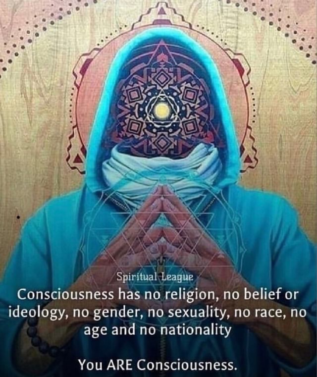 spiritual-league-consciousness-has-no-religion-no-belief-or-ideology