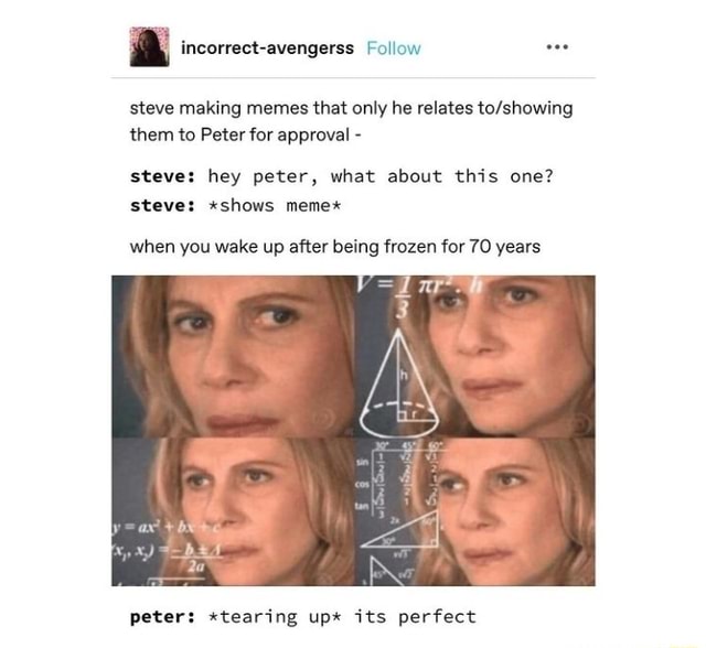 Steve making memes that only he relates them to Peter for approval ...