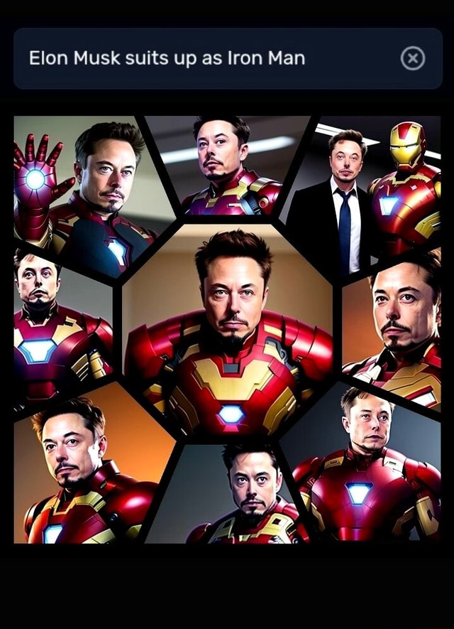 Elon Musk suits up as Iron Man I - iFunny