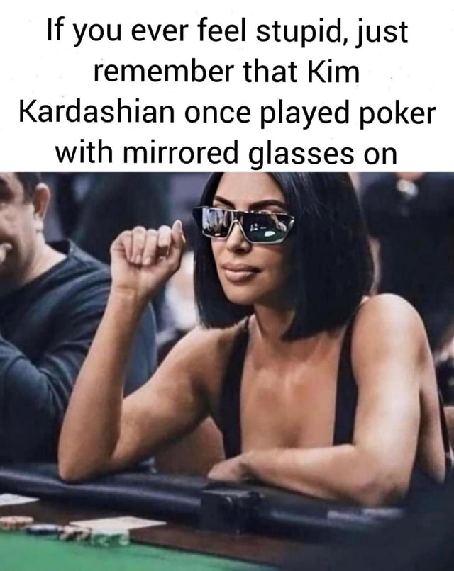 If you ever feel stupid, just remember that Kim Kardashian once played