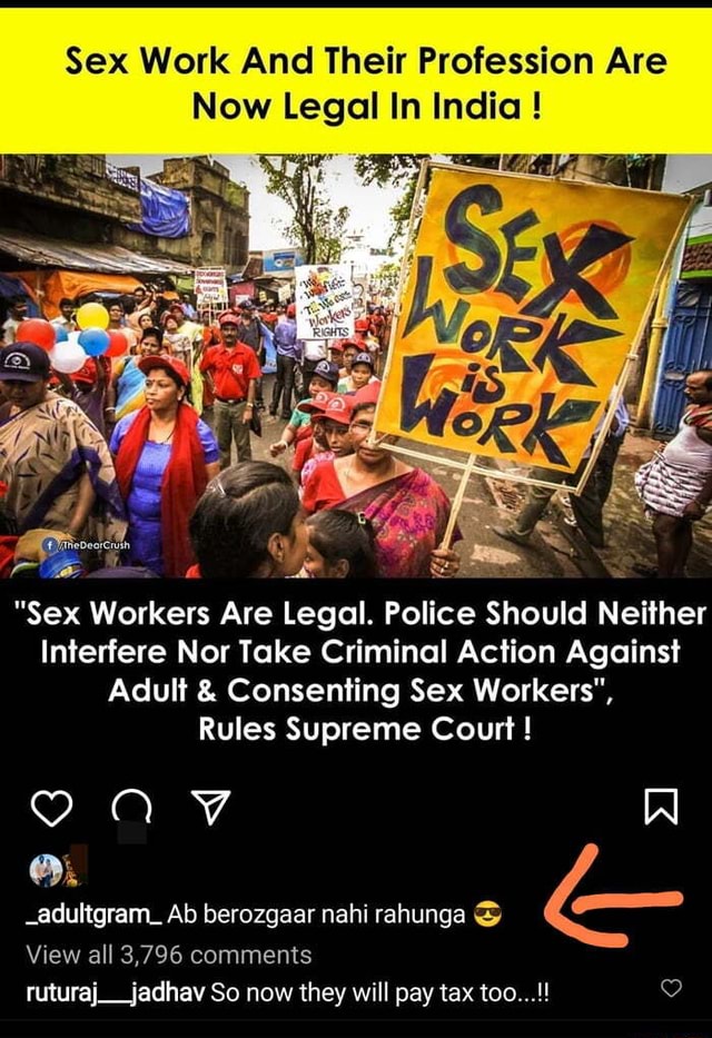 Sex Work And Their Profession Are Now Legal In India Sex Workers Are Legal Police Should 4048