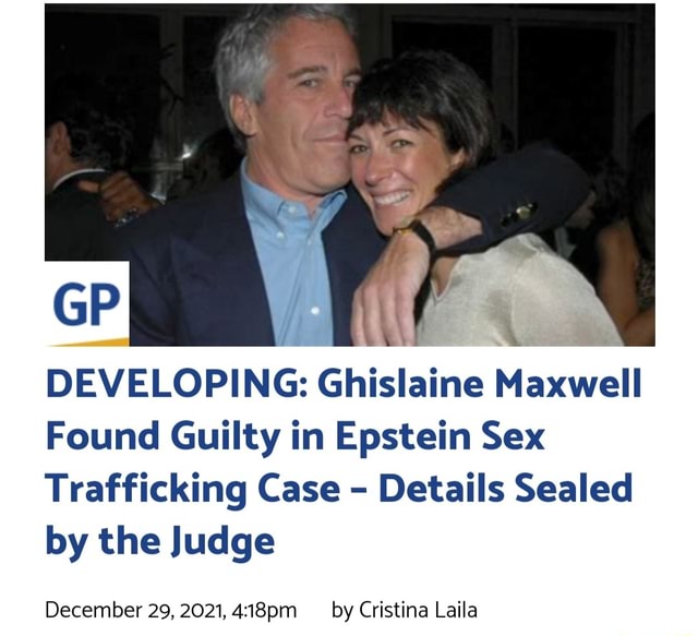 Developing Ghislaine Maxwell Found Guilty In Epstein Sex Trafficking