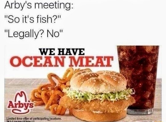 No" WE HAVE p OCEAN MEAT.